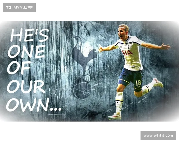 哈里凯恩如何通过领导力与技术影响现代足球格局